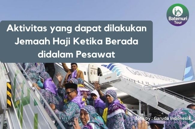 Aktivitas yang dapat dilakukan Jemaah Haji Ketika Berada didalam Pesawat